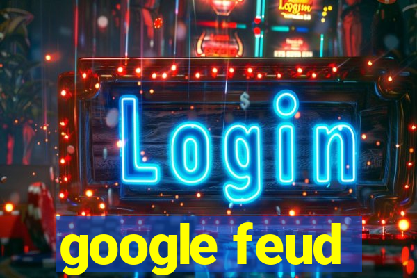 google feud